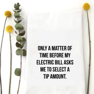 ELECTRIC BILL TEA TOWEL