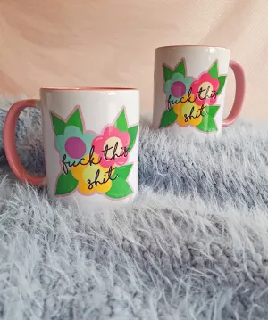 Fuck This Shit - Mug